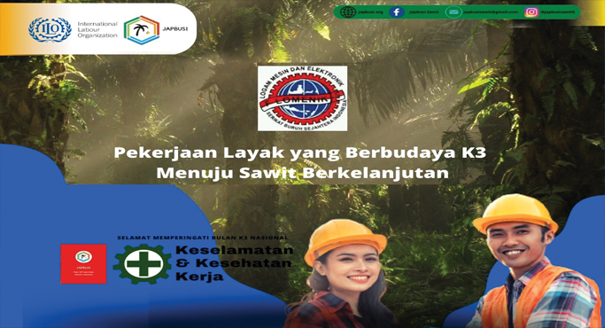 Jejaring Serikat Buruh Serikat Pekerja Sawit Indonesia (JAPBUSI) Tentang Keselamatan dan Kesehatan Kerja (K3)